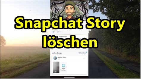 snapchat story löschen|Snapchat Geschichte / Story löschen